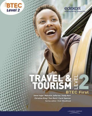 Imagen de archivo de BTEC Level 2 First Travel and Tourism Student Book a la venta por Better World Books Ltd