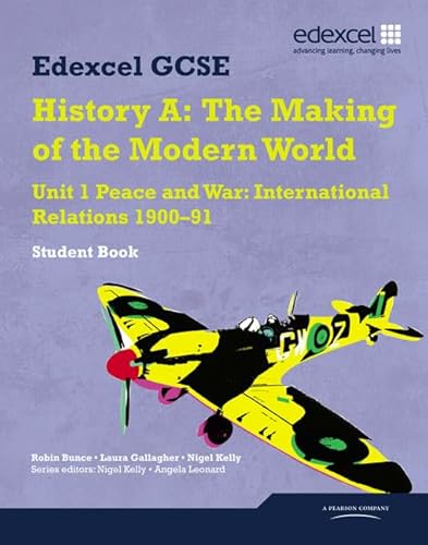 Stock image for Edexcel GCSE Modern World History Unit 1 Peace and War: International Relations 1900-91 Student book (MODERN WORLD HISTORY TEXTS) for sale by WorldofBooks