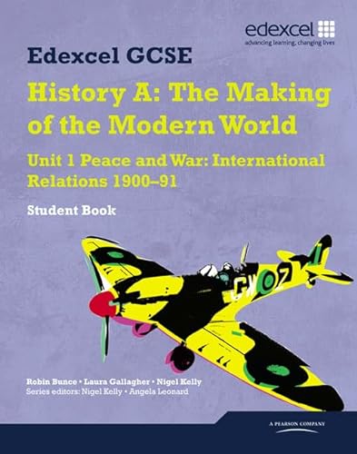 Stock image for Edexcel GCSE Modern World History Unit 1 Peace and War: International Relations 1900-91 Student book (MODERN WORLD HISTORY TEXTS) for sale by WorldofBooks