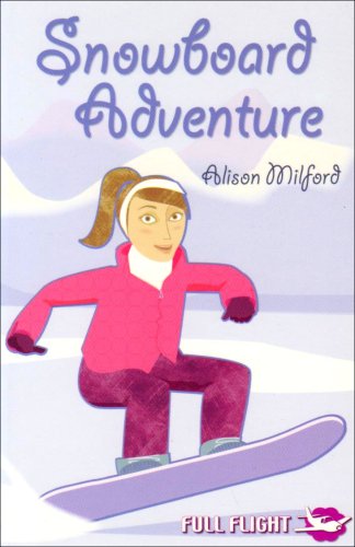 Beispielbild fr Snowboard Adventure (Full Flight Girl Power) zum Verkauf von WorldofBooks