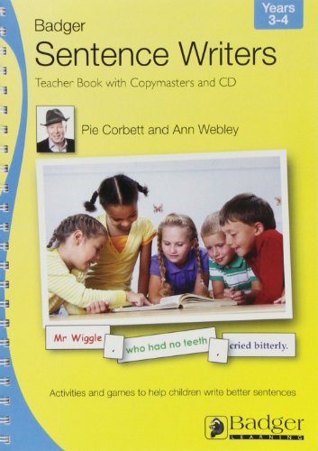 9781846912115: Sentence Writers Teacher Book & CD: Year 3-4: Activities and Games to Help Children Write Better Sentences (Badger Sentence Writers)