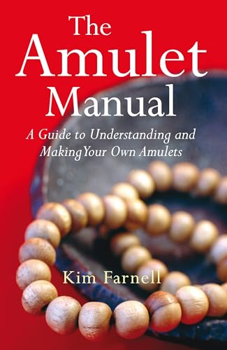 Stock image for The Amulet Manual: A Guide to Understanding and Making Your Own Amulets: A Complete Guide to Making Your Own for sale by WorldofBooks