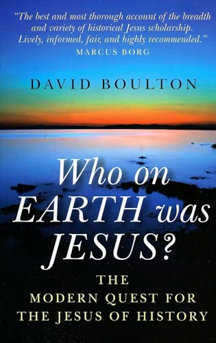 Stock image for Who on Earth Was Jesus? : The Modern Quest for the Jesus of History for sale by Better World Books