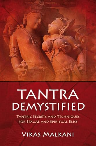 9781846940200: Tantra Demystified: Tantric Secrets and Techniques for Sexual and Spiritual Bliss