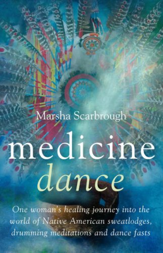 Beispielbild fr Medicine Dance: One Woman's Healing Journey into the World of Native American Sweatlodges, Drumming Meditations and Dance Fasts zum Verkauf von WorldofBooks