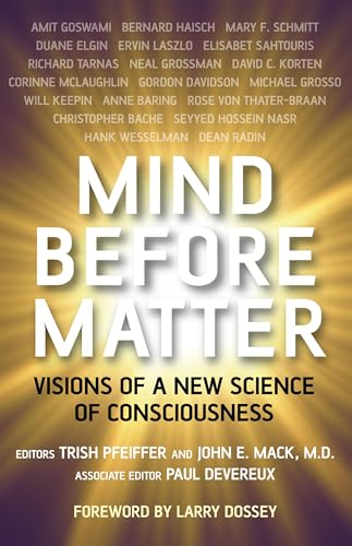 9781846940576: Mind Before Matter: Visions of a New Science of Consciousness
