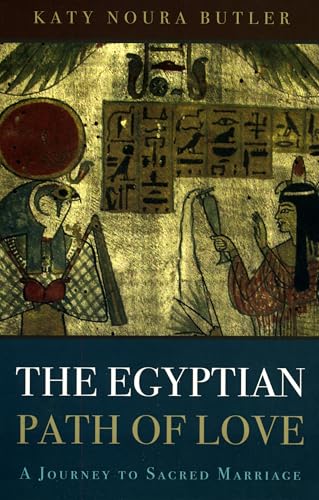 Beispielbild fr The Egyptian Path of Love: A Journey to Sacred Marriage zum Verkauf von WorldofBooks