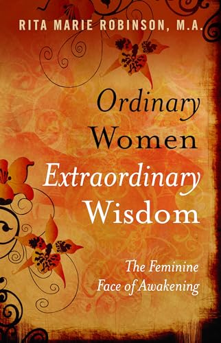 Stock image for Ordinary Women Extraordinary Wisdom : The Feminine Face of Awakening for sale by Better World Books: West