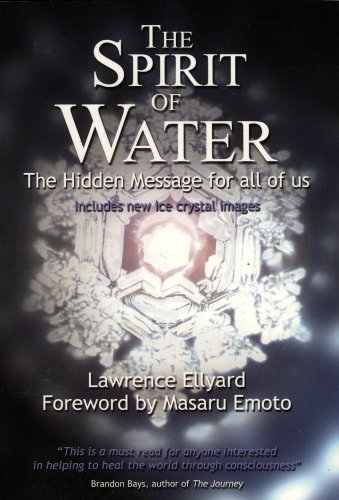 Beispielbild fr The Spirit of Water: The Hidden Message for All of Us zum Verkauf von WorldofBooks