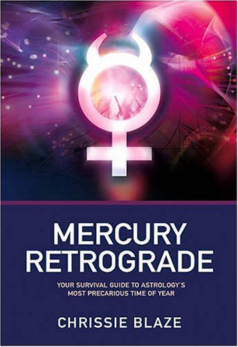 Stock image for Mercury Retrograde: Your Survival Guide to Astrology's Most Precarious Time of Year for sale by GF Books, Inc.