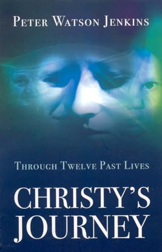 Stock image for Christy's Journey: Through 12 Past Lives for sale by WorldofBooks