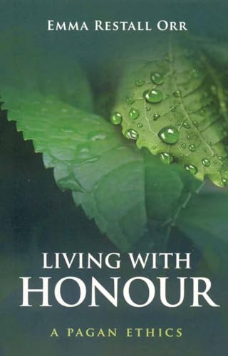 Stock image for Living with Honour: A Pagan Ethics for sale by WorldofBooks