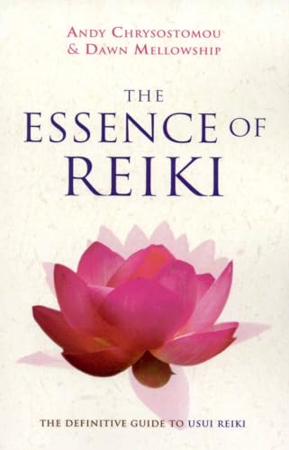 Beispielbild fr The Essence of Reiki: The Definitive Guide to Usui Reiki zum Verkauf von WorldofBooks