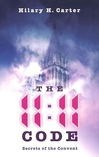 Beispielbild fr The 11:11 Code : Secrets of the Convent zum Verkauf von Better World Books