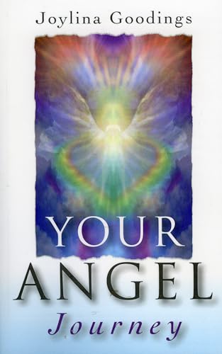 Stock image for Your Angel Journey: A Guide to Releasing Your Inner Angel for sale by WorldofBooks