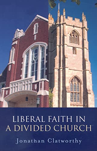 Beispielbild fr Liberal Faith in a Divided Church zum Verkauf von WorldofBooks