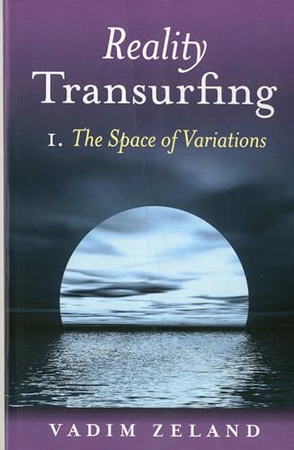 Reality Transurfing 1: The Space of Variations (9781846941221) by Zeland, Vadim