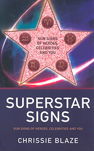 Beispielbild fr Superstar Signs : Sun Signs of Heroes, Celebrities and You zum Verkauf von Better World Books