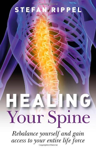 Beispielbild fr Healing Your Spine: Learn to Live Without Back Pain zum Verkauf von Wonder Book