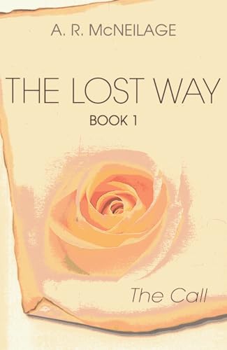 The Lost way, Book 1 the Call