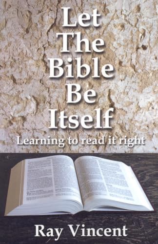 Beispielbild fr Let the Bible be Itself: Learning to Read it Right zum Verkauf von WorldofBooks