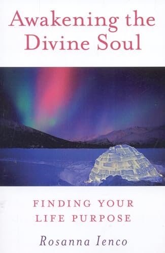 Beispielbild fr Awakening the Divine Soul: Finding Your Life Purpose zum Verkauf von WorldofBooks