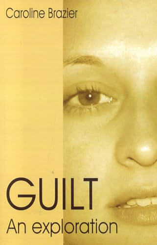 Stock image for Guilt: An Exploration for sale by WorldofBooks