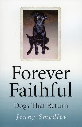 FOREVER FAITHFUL: Dogs That Return