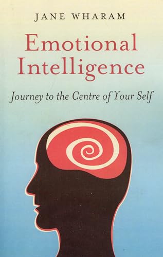 Stock image for Emotional Intelligence: Journey to the Centre of Your Self for sale by HPB Inc.