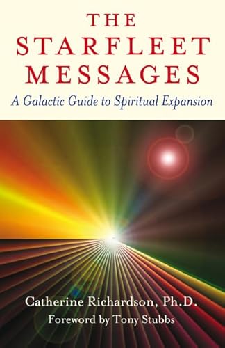 Beispielbild fr The Starfleet Messages: A Galactic Guide to Spiritual Expansion zum Verkauf von medimops