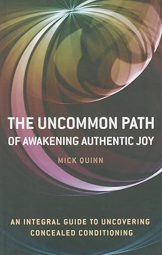 Beispielbild fr The Uncommon Path - Awakening Authentic Joy zum Verkauf von BooksRun