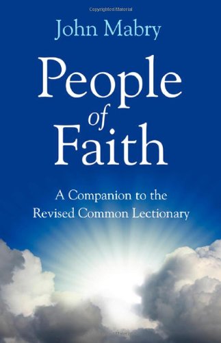 Stock image for People of Faith: A Companion to the Revised Common Lectionary for sale by Moe's Books