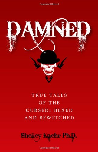 Beispielbild fr Damned: True Tales of the Cursed, Hexed and Bewitched zum Verkauf von ThriftBooks-Atlanta