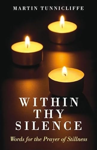 Beispielbild fr Within Thy Silence: Words for the Prayer of Stillness zum Verkauf von AwesomeBooks