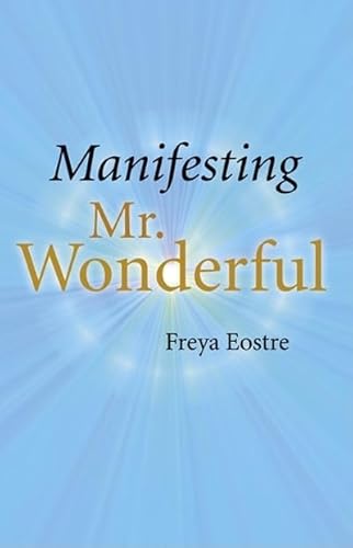 MANIFESTING MR. WONDERFUL