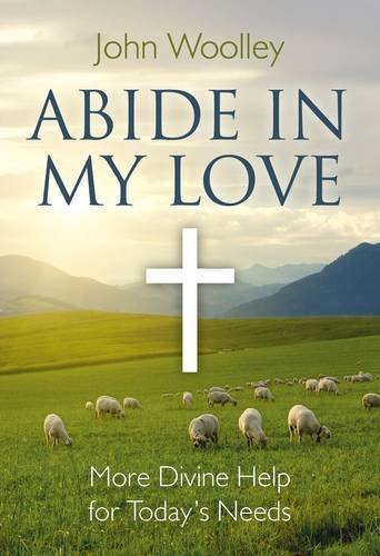 Stock image for Abide in My Love: More Divine Help for Today's Needs for sale by GF Books, Inc.