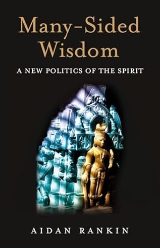 Stock image for Many-Sided Wisdom: A New Politics of the Spirit for sale by Michael Lyons