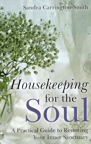 9781846942815: Housekeeping for the Soul: A Practical Guide to Restoring Your Inner Sanctuary