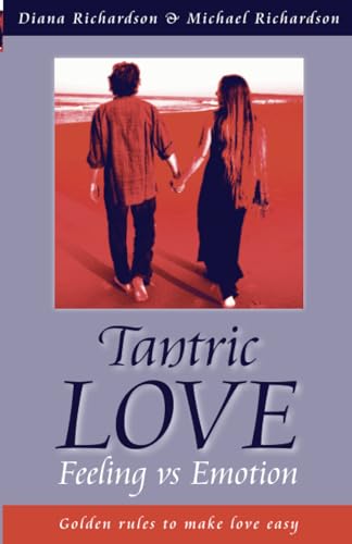 Beispielbild fr Tantric Love: Feeling vs Emotion:Golden Rules To Make Love Easy zum Verkauf von WorldofBooks