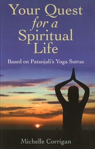 9781846942952: Your Quest for a Spiritual Life – Based on Patanjali`s Yoga Sutras