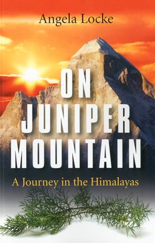 Beispielbild fr On Juniper Mountain:A Journey in the Himalayas zum Verkauf von WorldofBooks