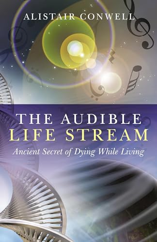 Beispielbild fr The Audible Life Stream: Ancient Secret of Dying While Living zum Verkauf von ThriftBooks-Dallas