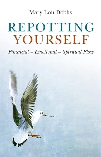 Beispielbild fr Repotting Yourself: Financial-Emotional-Spiritual Flow zum Verkauf von Wonder Book