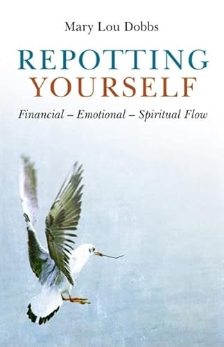 9781846943355: Repotting Yourself: Financial-Emotional-Spiritual Flow