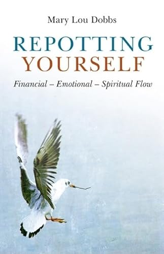 Stock image for Repotting Yourself: Financial-Emotional-Spiritual Flow for sale by Wonder Book