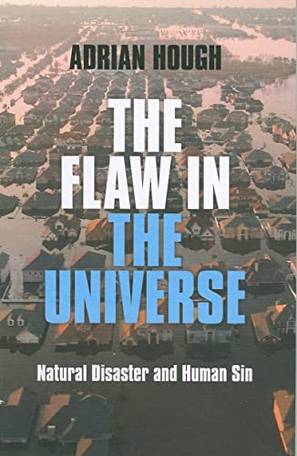 Stock image for Flaw in the Universe, The:Natural Disaster and Human Sin for sale by WorldofBooks