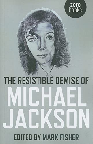 Stock image for The Resistible Demise of Michael Jackson for sale by Red's Corner LLC