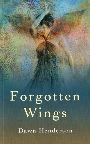 Beispielbild fr Forgotten Wings: When We Remember Our Wings, We Begin to Fly zum Verkauf von WorldofBooks
