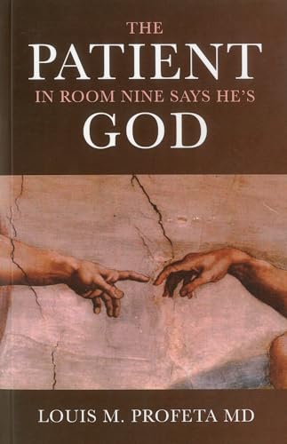 Beispielbild fr The Patient in Room Nine Says He's God zum Verkauf von Better World Books