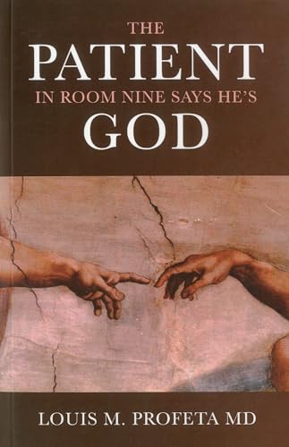 Stock image for The Patient in Room Nine Says He's God for sale by Books for Life